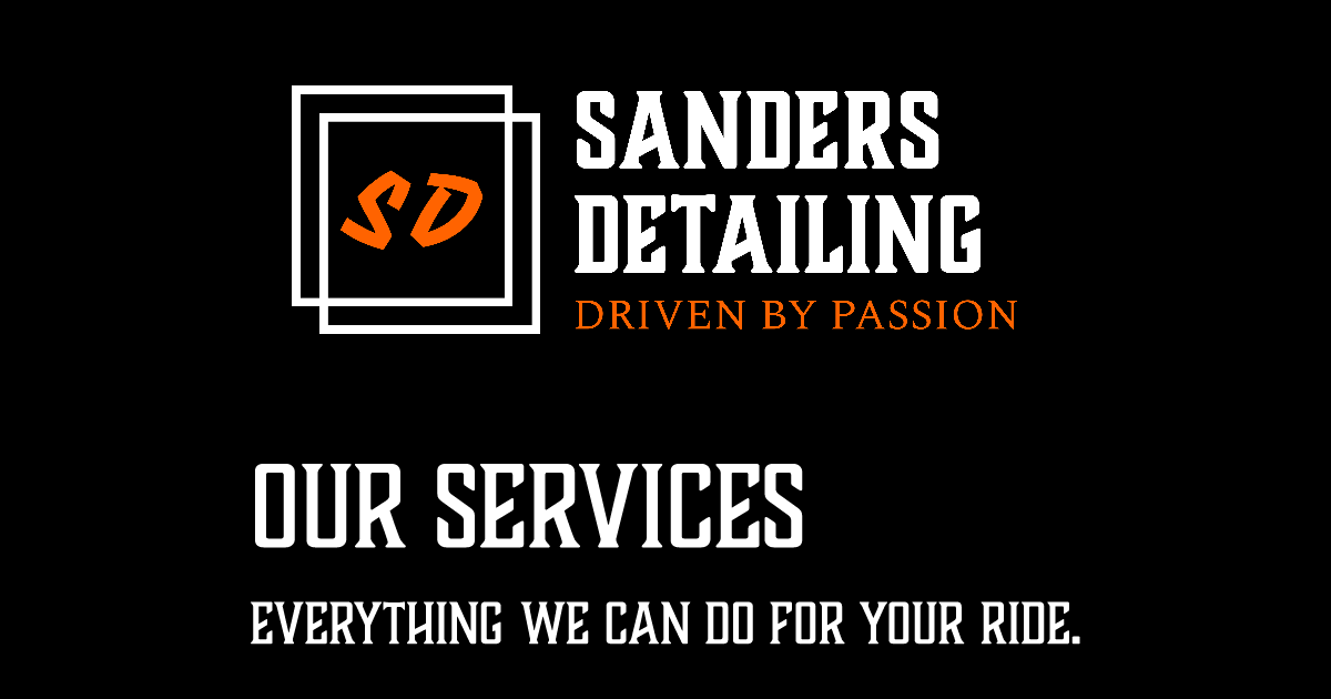 Sanders Detailing Our Services